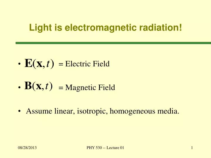 light is electromagnetic radiation