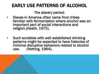 Early Use Patterns of Alcohol