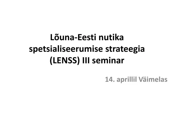 l una eesti nutika spetsialiseerumise strateegia lenss iii seminar