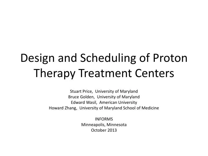 design and scheduling of proton therapy treatment centers