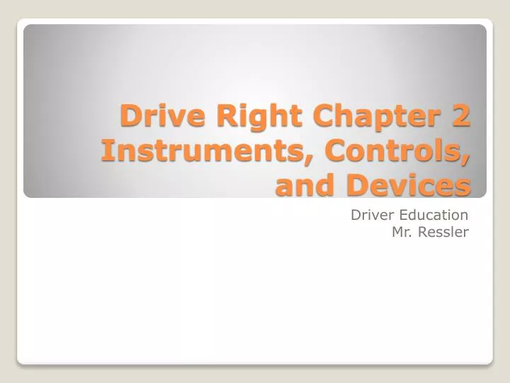 drive right chapter 2 instruments controls and devices