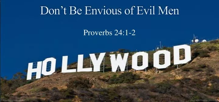 don t be envious of evil men