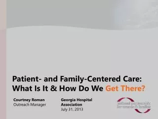 Patient- and Family-Centered Care: What Is It &amp; How Do We Get There?