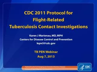 Karen J Marienau , MD, MPH Centers for Disease Control and Prevention kqm5@cdc.gov