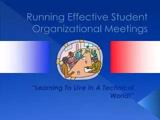 Running Effective Student Orga nizational Meetings