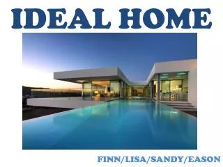 IDEAL HOME