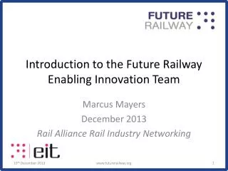 Introduction to the Future Railway Enabling Innovation Team
