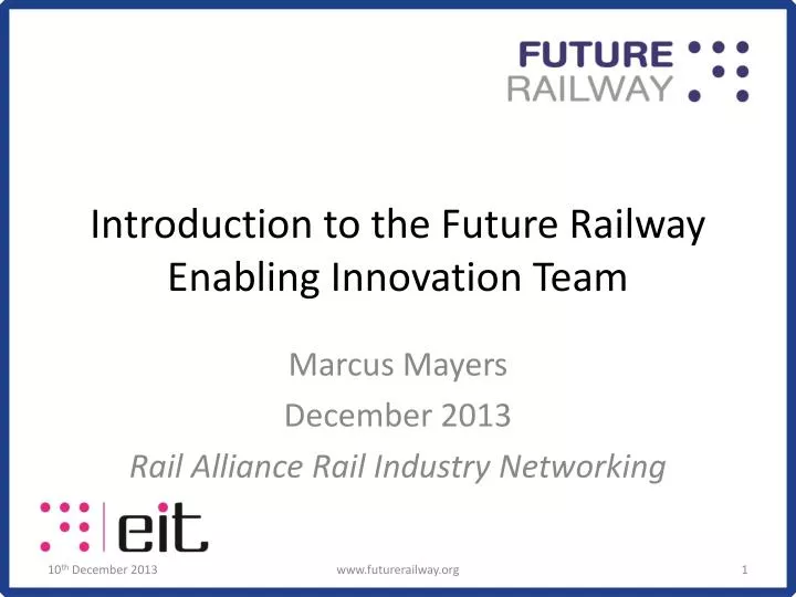 introduction to the future railway enabling innovation team