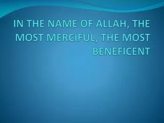 IN THE NAME OF ALLAH, THE MOST MERCIFUL, THE MOST BENEFICENT