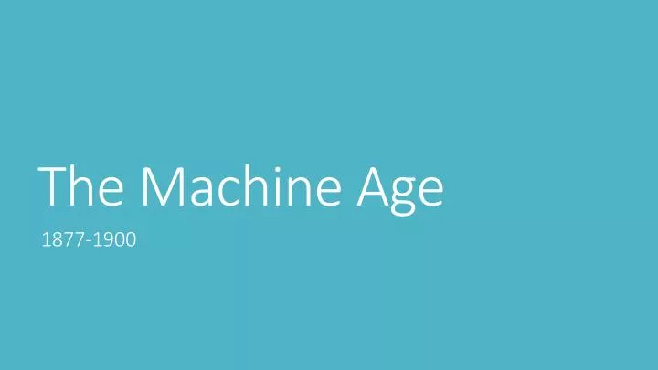 the machine age