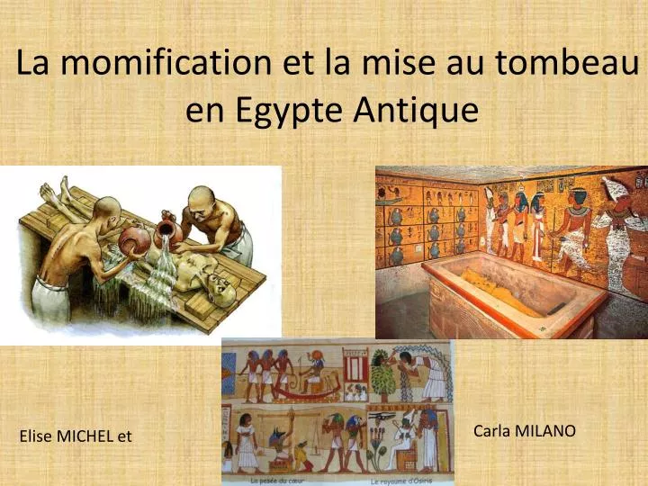 la momification et la mise au tombeau en egypte antique