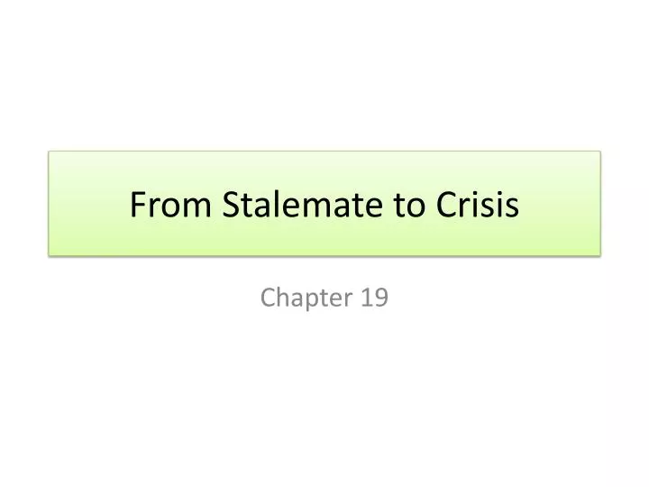 from stalemate to crisis