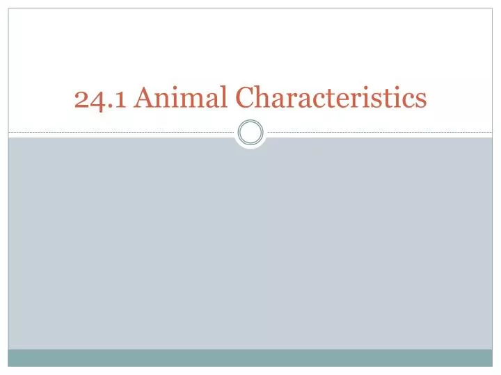 24 1 animal characteristics