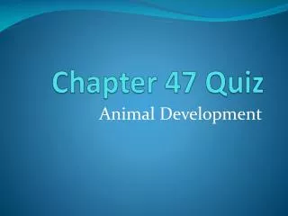 Chapter 47 Quiz