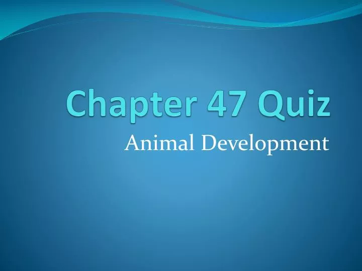 chapter 47 quiz