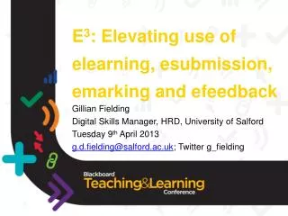 E 3 : Elevating use of elearning , esubmission , emarking and efeedback