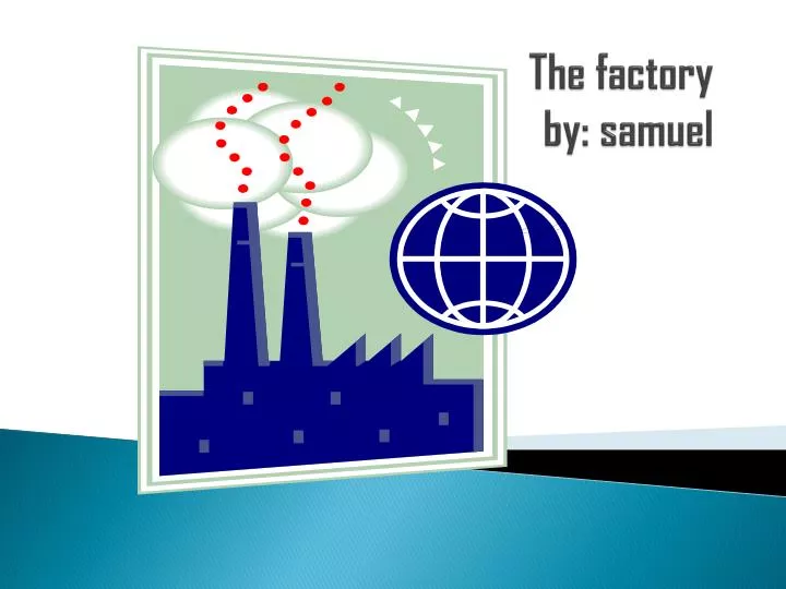 the factory by samuel