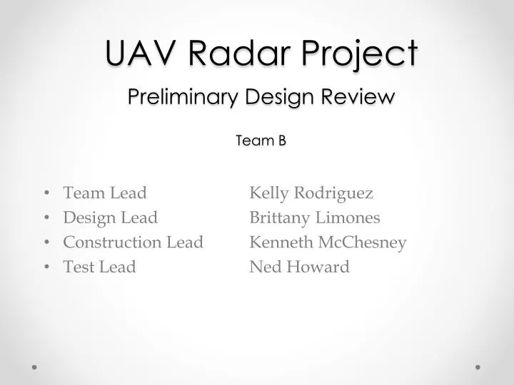 uav radar project preliminary design review t eam b