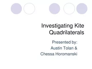 Investigating Kite Quadrilaterals