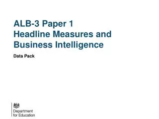 ALB-3 Paper 1 Headline Measures and Business Intelligence