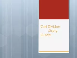 Cell Division	Study Guide