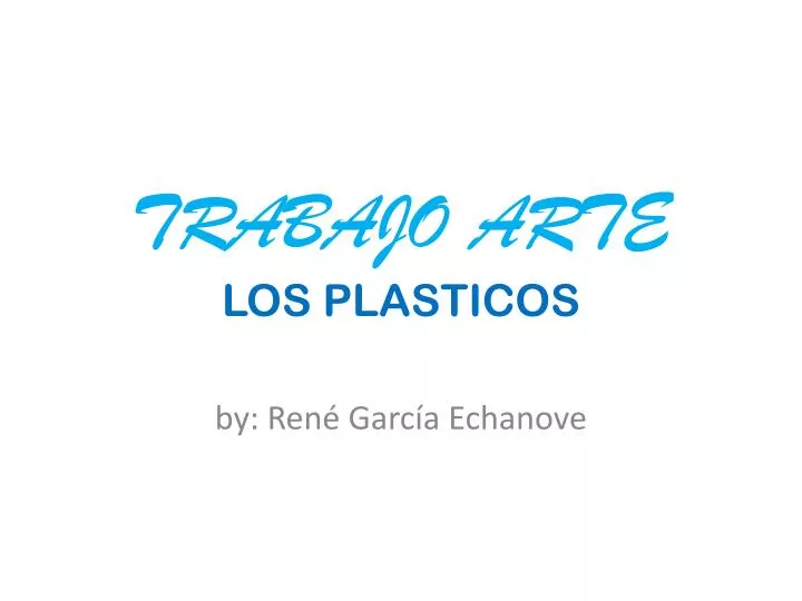 trabajo arte los plasticos