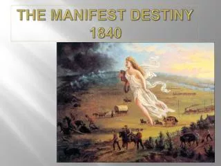 The Manifest Destiny 1840