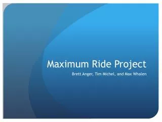 Maximum Ride Project