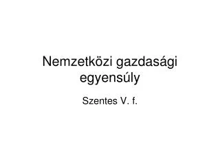 nemzetk zi gazdas gi egyens ly