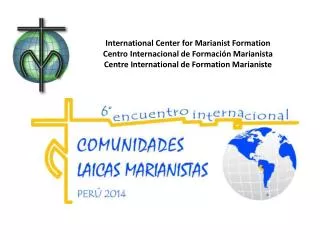 International Center for Marianist Formation Centro Internacional de Formación Marianista