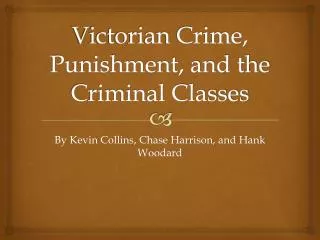 Victorian Crime, Punishment, and the Criminal Classes