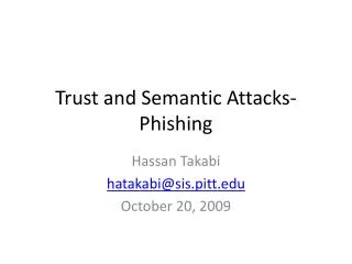 Trust and Semantic Attacks-Phishing