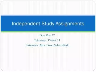 Independent Study Assignments