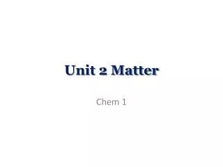 Unit 2 Matter