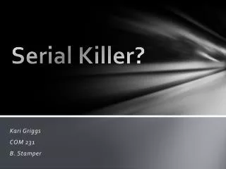 Serial Killer?