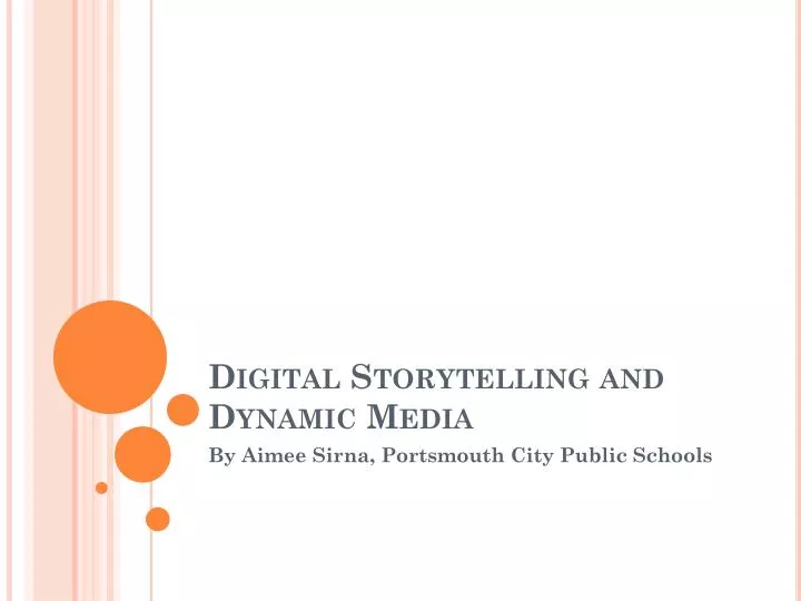 digital storytelling and dynamic media