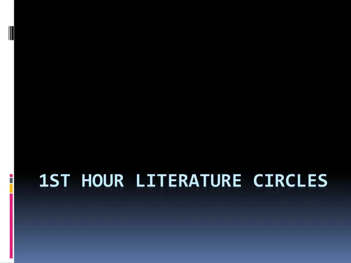 1st hour literature circles