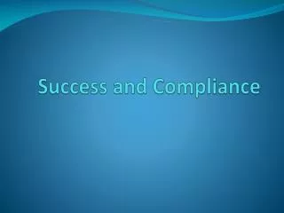 Success and Compliance