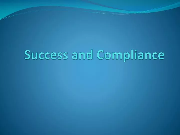 success and compliance