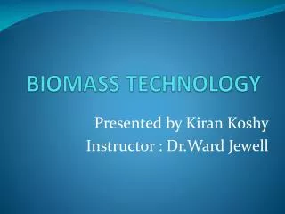 BIOMASS TECHNOLOGY