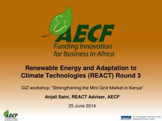 Renewable Energy and Adaptation to Climate Technologies (REACT) Round 3