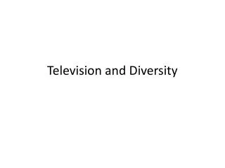 Television and Diversity