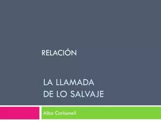 la llamada de lo salvaje