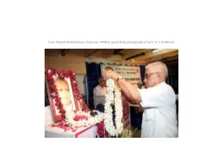 Com. Kamal Bhattacharya, Chairman. BPBEA garlanding photograph of Com. R. J. Sridharan