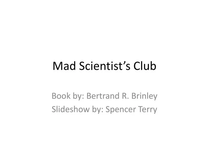 mad scientist s club