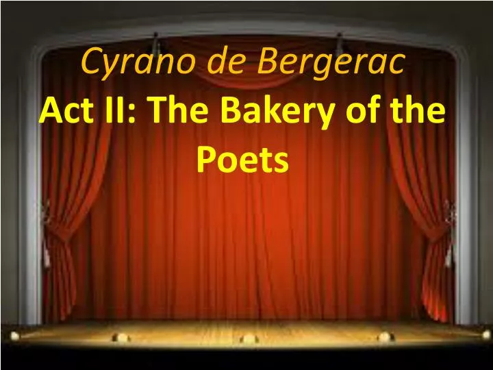 cyrano de bergerac act ii the bakery of the poets