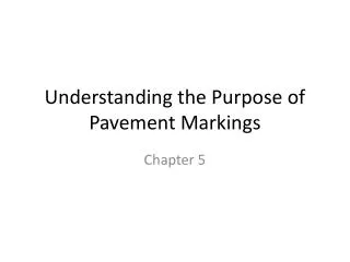 Understanding the Purpose of Pavement Markings