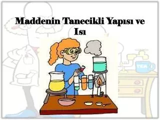 maddenin tanecikli yap s ve is
