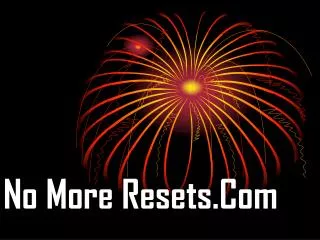 no more resets com