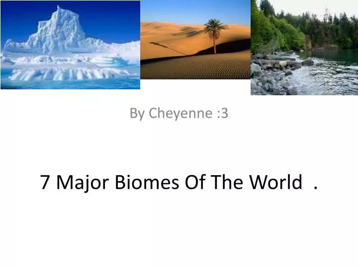 7 major biomes of the world